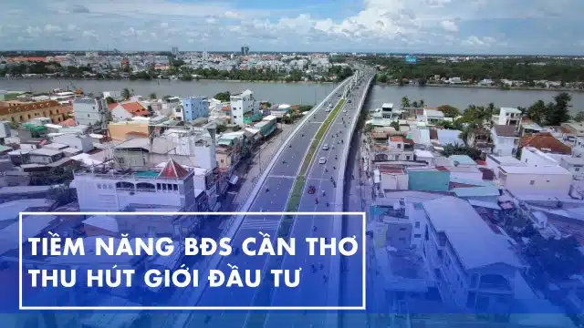 Tiềm năng bất động sản Cần Thơ thu hút giới đầu tư - Ảnh 1